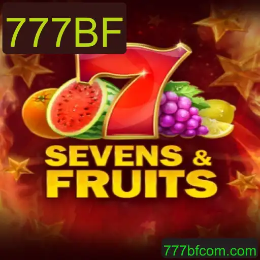 SevensFruits: Explorando o Jogo de Cassino que Encanta com a Magia do 777BF